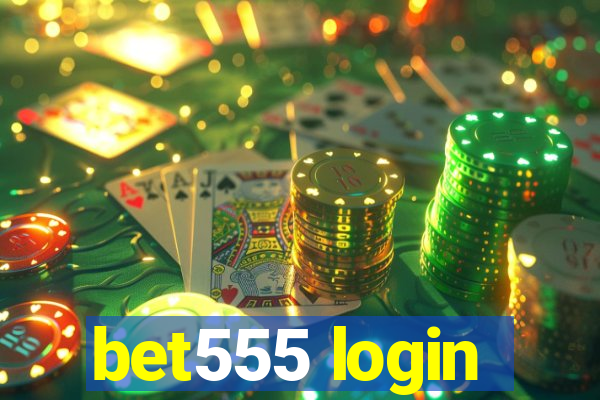 bet555 login